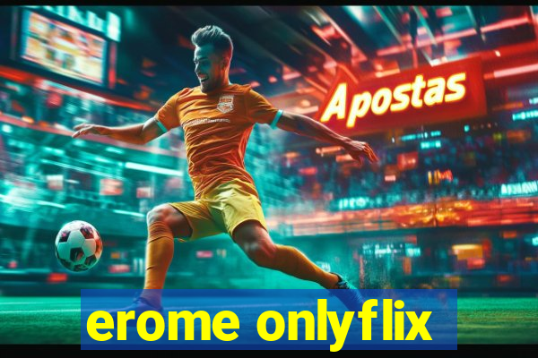 erome onlyflix